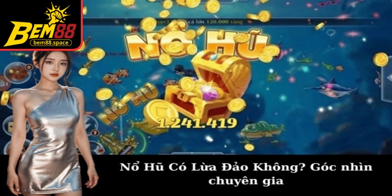 App nổ hũ giả mạo sẽ chiếm quyền truy cập thiết bị của bạn